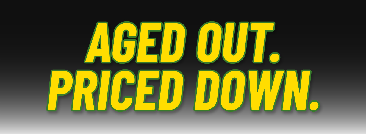 Aged Out. Priced Down.